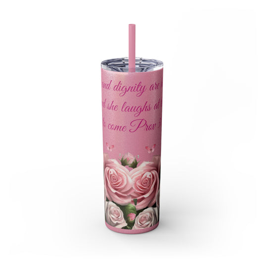 Proverbs 31:25 Skinny Tumbler, Multi-Roses Design, 20oz Tumbler with Straw"