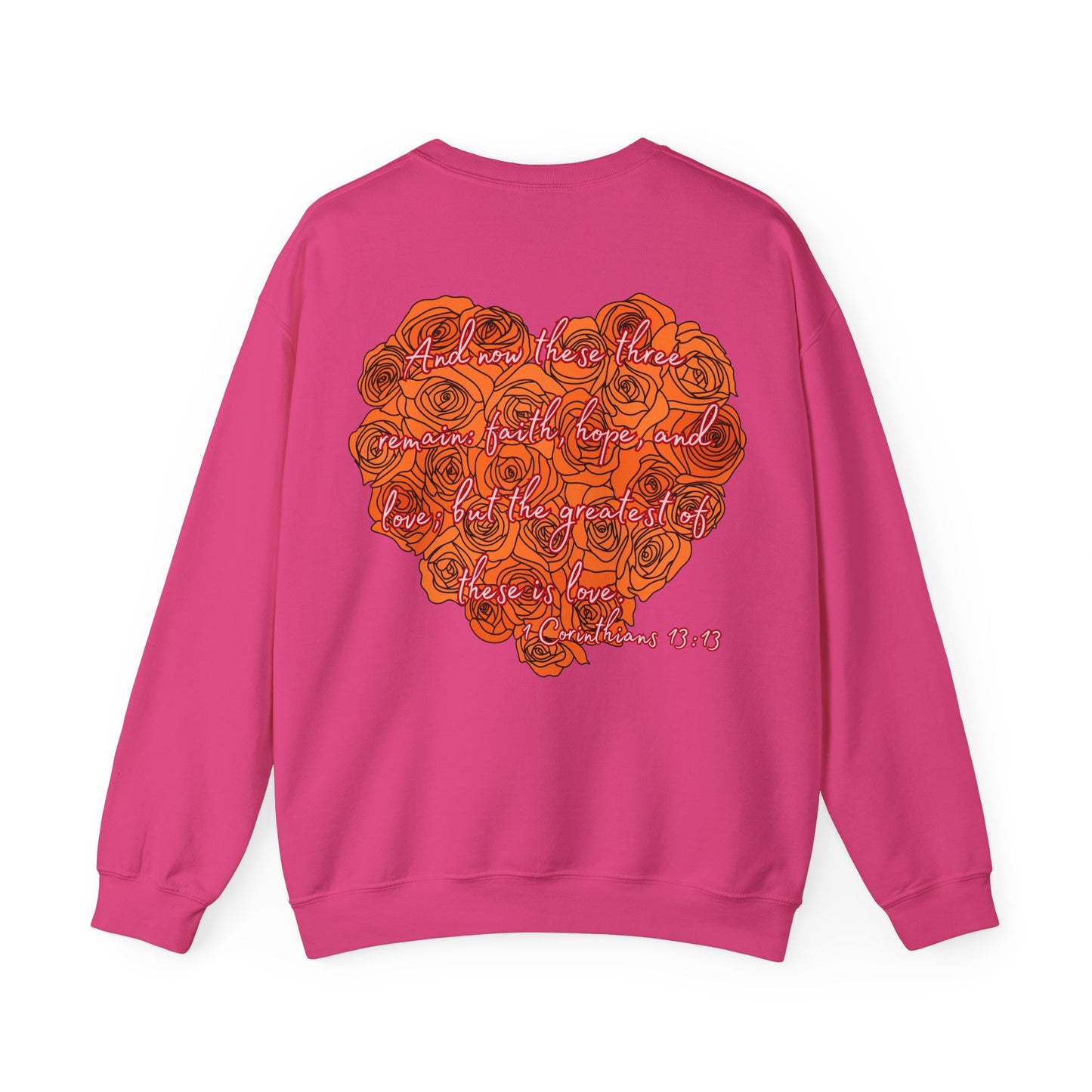 Love remains 1st Corinthians 13:13 Saint Valentine's Day Sweatshirt, Unisex Crewneck Jumper, Heartfelt Christian Gift,