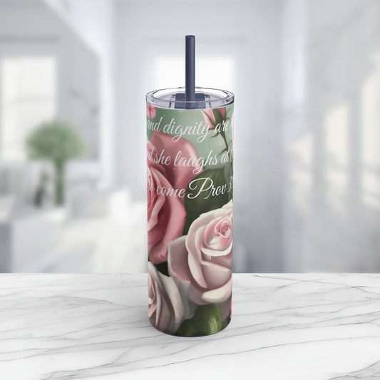 Proverbs 31:25, Pink Roses Skinny Tumbler with Straw, 20oz