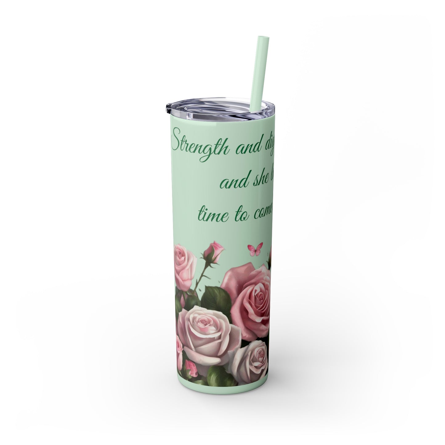 Proverbs 31:25 Skinny Tumbler, Multi-Roses Design, 20oz Tumbler with Straw"