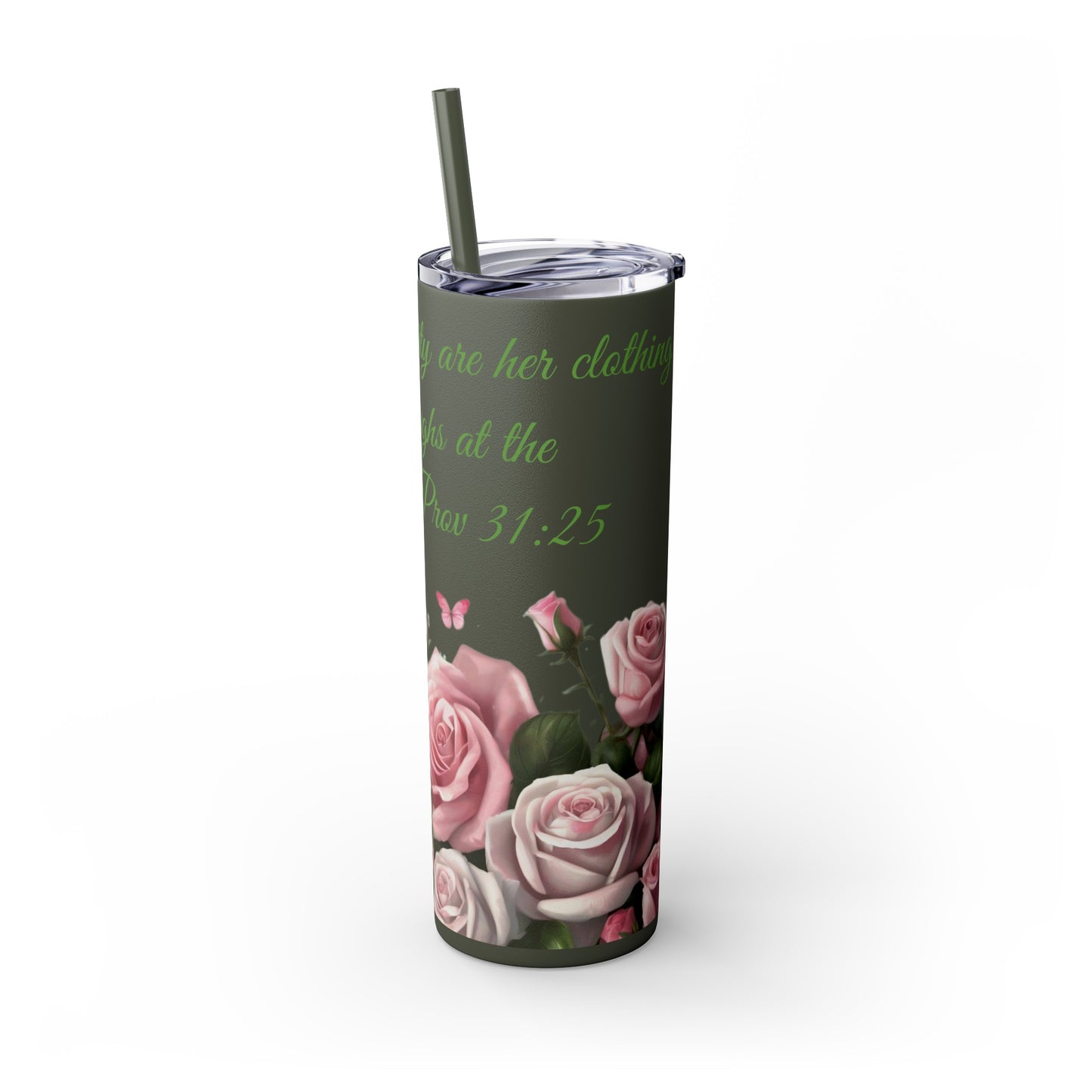 Proverbs 31:25 Skinny Tumbler, Multi-Roses Design, 20oz Tumbler with Straw"