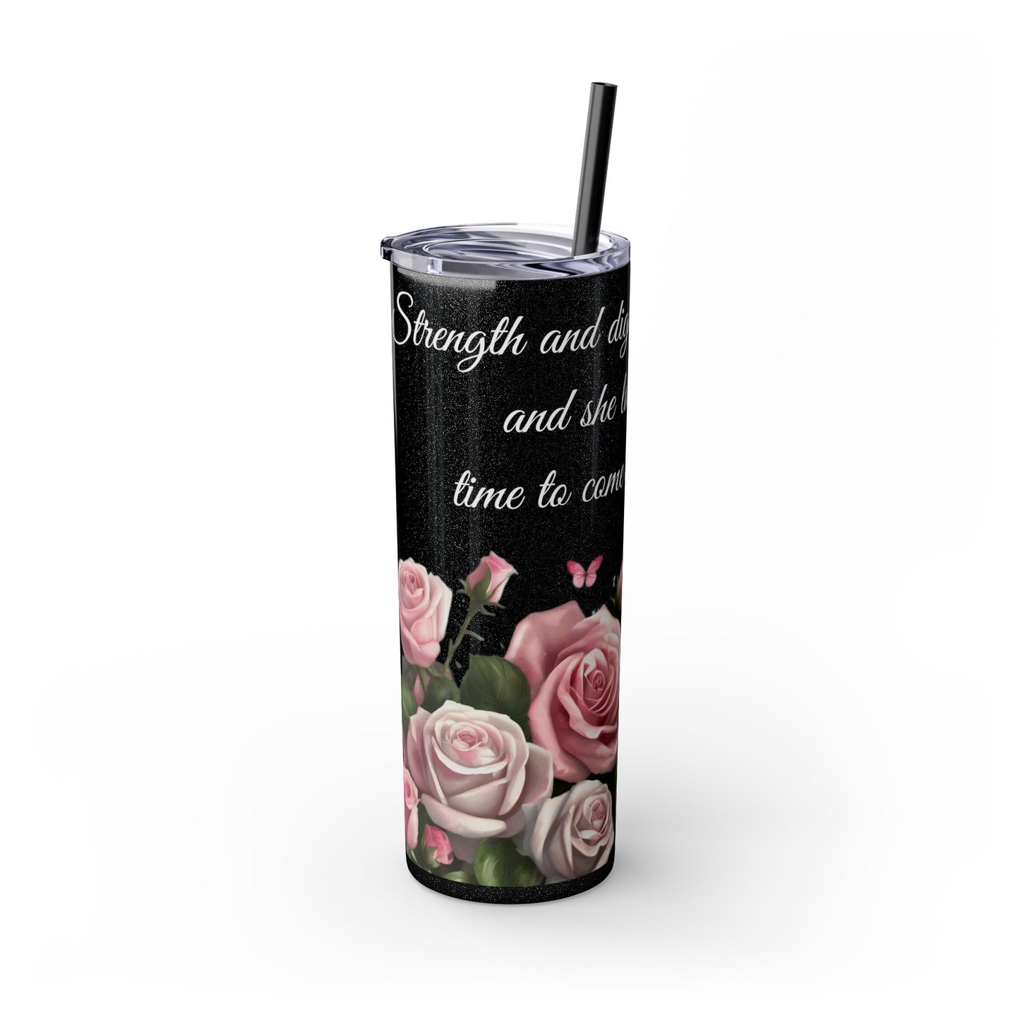 Proverbs 31:25 Skinny Tumbler, Multi-Roses Design, 20oz Tumbler with Straw"