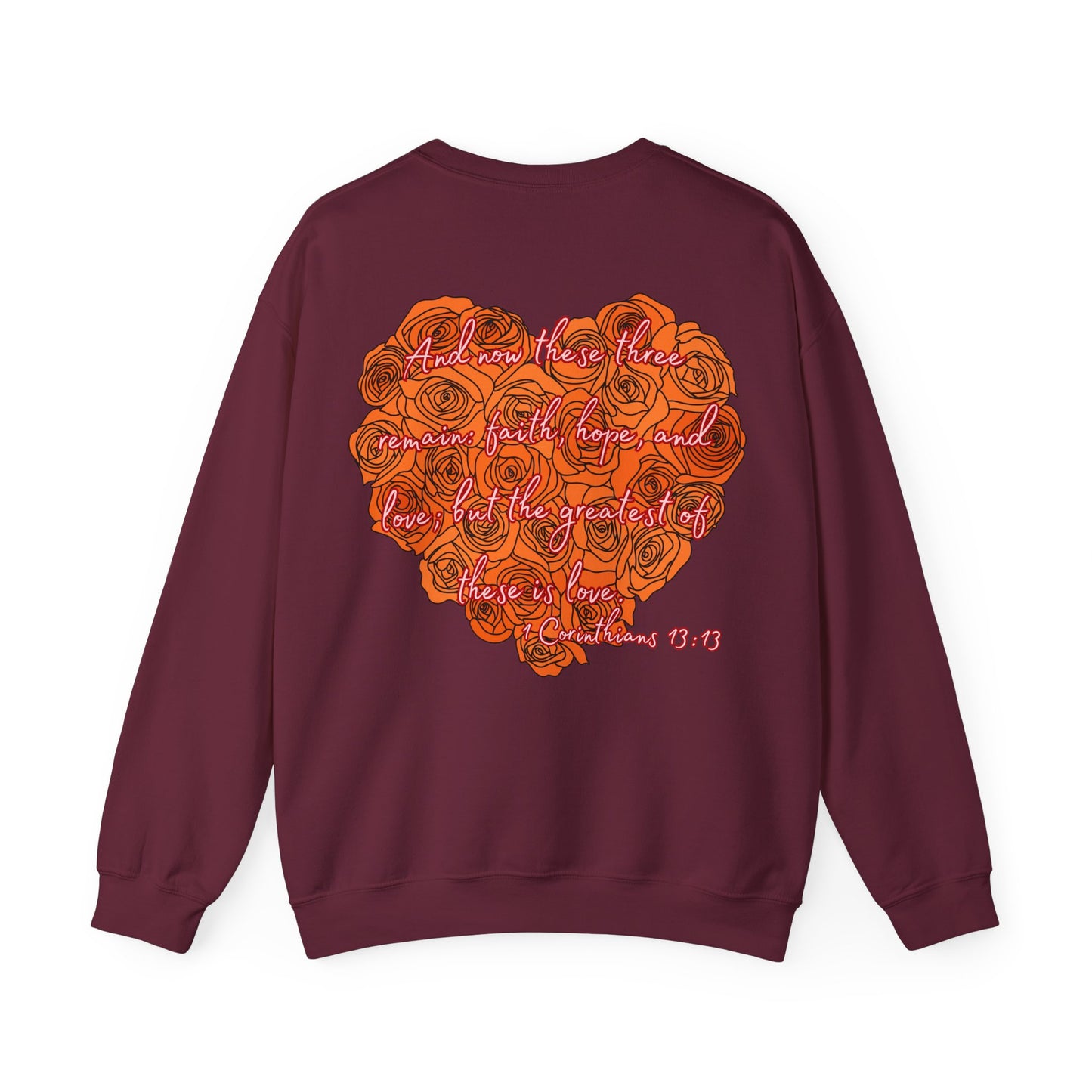 Love remains 1st Corinthians 13:13 Saint Valentine's Day Sweatshirt, Unisex Crewneck Jumper, Heartfelt Christian Gift,