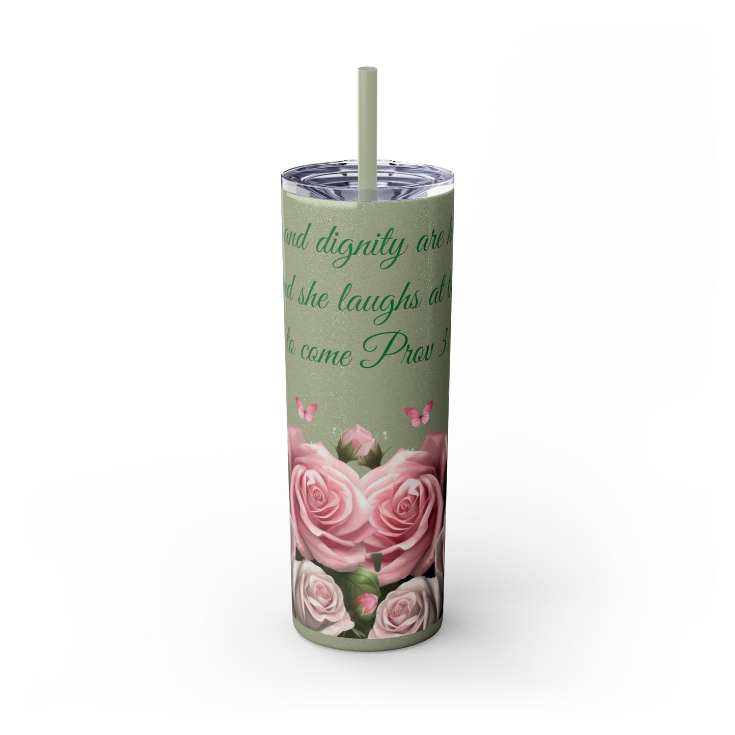 Proverbs 31:25 Skinny Tumbler, Multi-Roses Design, 20oz Tumbler with Straw"